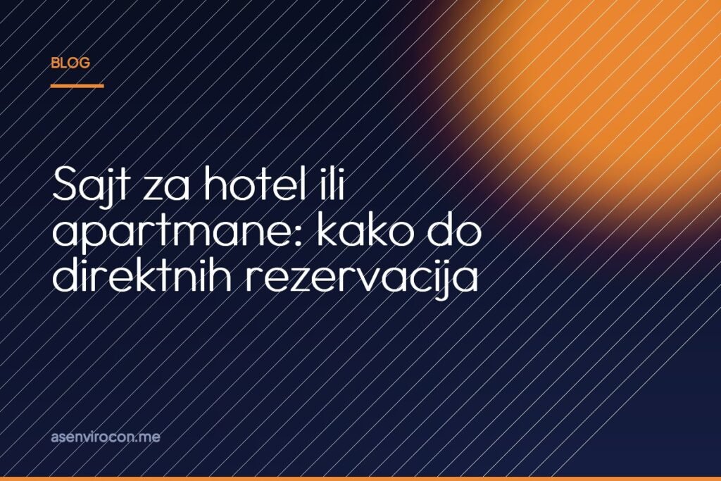 Sajt za hotel ili apartmane: kako do direktnih rezervacija